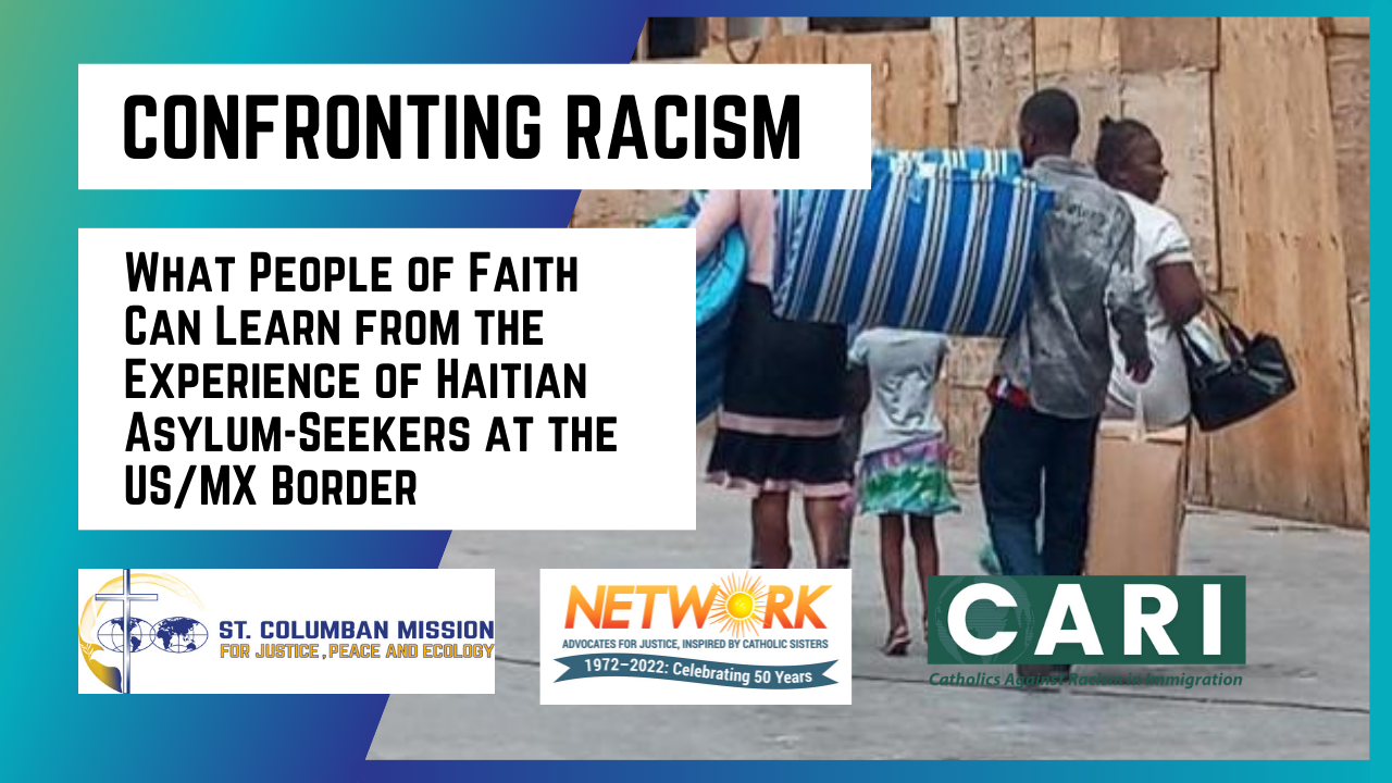 Catholics Against Racism in Immigration Confronting racism at the US Southern Border