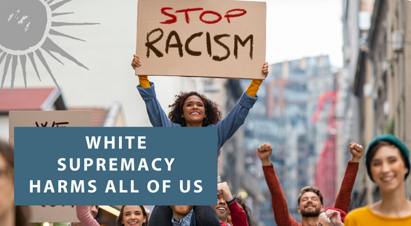 To Die to White Supremacy - End Racism