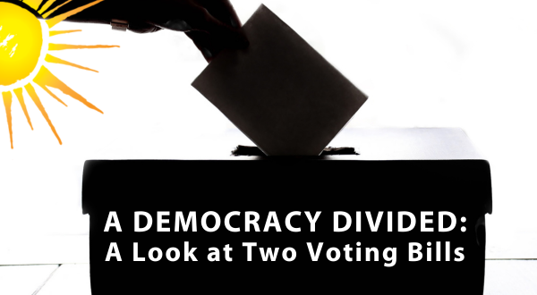 Safeguard American Democracy: Oppose the American Confidence in Elections Act and Support the Freedom to Vote Act