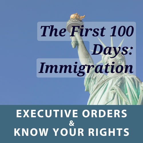 The First 100 Days: Immigration Executive Orders and Know Your Rights for Catholic Social Justice Seekers