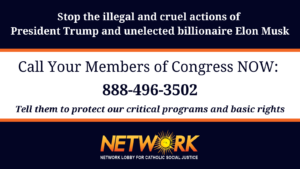 Call Congress to stop the illegal and cruel actions of President Trump and unelected billionaire Elon Musk