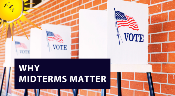 Why Midterms Matter | Protecting Our Vote Protects Our Future