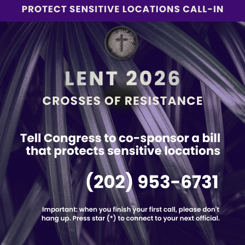 Call Congress to protect sensitive locations. Ask your Members to co-sponsor the Protect Sensitive Locations Act!