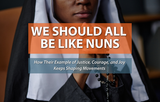 We Should All Be Like Nuns